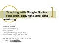 Teaching with Google Books: research, copyright, and data mining