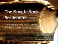 The Google Book Settlement - and what it means for learners and researchers in the UK