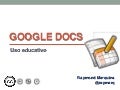 Google docs: Uso educativo