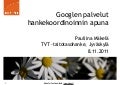 Googlen palvelut hankekoordinoinnin apuna 8.11.2011