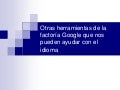 Herramientas de traducción de Google.