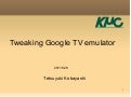 Tweaking Google TV emulator
