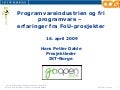 Hans Petter Dahle: Programvareindustrien og fri programvare - erfaringer fra FoU-prosjekter