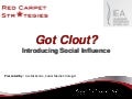 Got Clout?  Social Influence for the International Executives Association Leadership Conference Ottawa Sept 2011