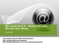 Gov 2.0, the FDA, and the Peanut Product Recall - Daniel Luxenberg, Sanjay Koyani / Forum One Communications Web Executive Seminar.