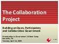The Collaboration Project: Building Open, Participatory and Collaborative Government