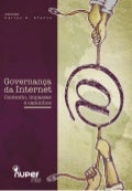 Governanca da Internet: Contexto, impasses e caminhos