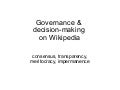 Governance & decision-making on Wikipedia
