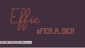 Effie #ficaadica