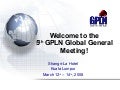GPLN Presentation Kuala Lumpur Meeting March 2008
