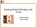 Developing Mobile HTML5 Apps with Grails