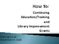 NCompass Live: How To: Continuing Education/Training and Library Improvement Grants 