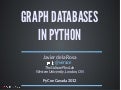 Graph Databases in Python (PyCon Canada 2012)