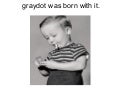 Graydot will be back soon