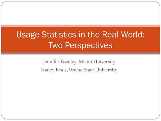 Usage Statistics in the Real World:...