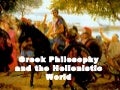 Greek Philosophy and the Hellenistic World