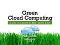 Green Cloud Computing