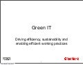 Green IT - driving efficiency, sustainability and enabling efficient working practices