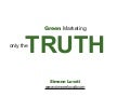 Green Marketing...only The Truth