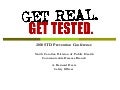 Get Real. Get Tested - 2010 STD Prevention Conference