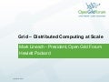 Grid – Distributed Computing at Scale