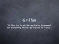 Griffon Presentation