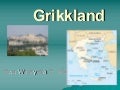 Grikkland