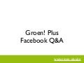 Groen! Plus workshop - Facebook Q&A