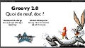 Groovy 2.0 - Devoxx France 2012