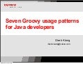 GR8Conf 2009: Groovy Usage Patterns by Dierk König