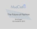 GROW2012 - Future of Fashion: Creatively LEd and Analytically Informed - Eric Kroger Modcloth