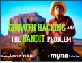 Growth Hacking and the Bandit Problem