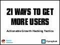21 Actionable Growth Hacking Tactics