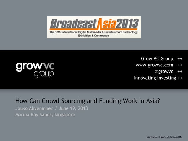 BroadcastAsia 2013: Crowd Funding, Peer-to-Peer Investing, Crowd Sourcing