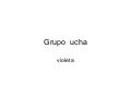 Grupo  Ucha