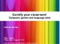 Gamify your classroom!