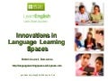 Innovations in Language Learning Spaces