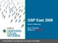 GSP East 2008 - Intro & Welcome
