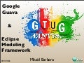 Google Guava & EMF @ GTUG Nantes