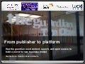 From Publisher To Platform: How The Guardian Used Content, Search, and Open Source To Build a Powerful New Business Model 