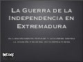 La Guerra de la Independencia en Extremadura