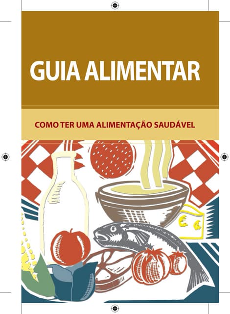 Guia alimentar - Como ter uma alimentação saudável