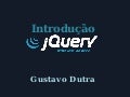 JQuery do dia-a-dia Gustavo Dutra