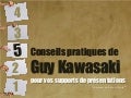 Guy kawasaki  5 conseils pour assurer le succès de vos présentations by slide at work-juin012