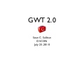 GWT 2.0 - OSCON 2010