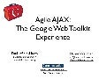 Agile Ajax: The Google Web Toolkit Experience