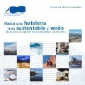 Hacia una hotelería más verde y sustentable (AHT, 2011)