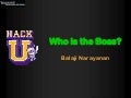 You are the BOSS - HackU 2011