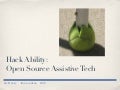 Hackability: Free/Open Source Assistive Tech