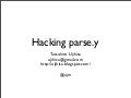 Hacking parse.y (RubyConf 2009)
